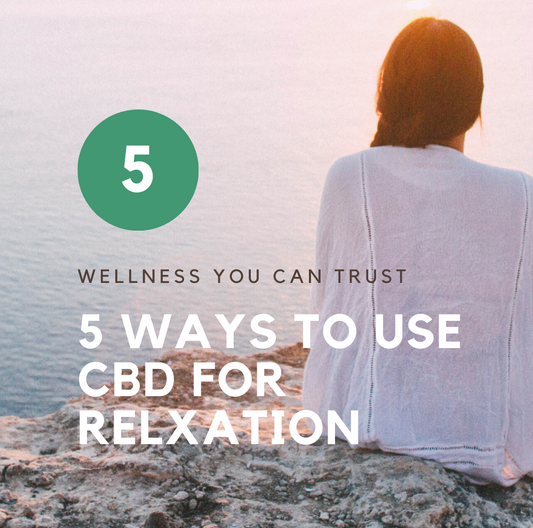 5 ways to use CBD for relaxation